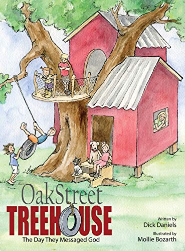 Stock image for Oak Street Tree House: The Day They Messaged God for sale by ThriftBooks-Atlanta