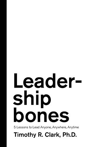 Stock image for Leadership Bones: 5 Lessons to Lead Anyone, Anywhere, Anytime for sale by THE SAINT BOOKSTORE