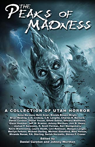 Beispielbild fr Peaks of Madness: A Collection of Utah Horror zum Verkauf von ThriftBooks-Atlanta