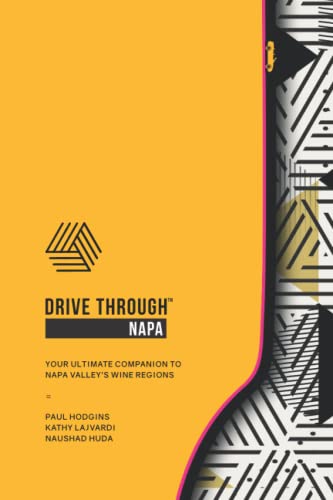 Beispielbild fr DRIVE THROUGH NAPA: Your Ultimate Companion to Napa Valley's Wine Regions zum Verkauf von AwesomeBooks