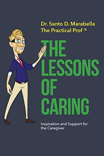 Beispielbild fr The Lessons of Caring : Inspiration and Support for Caregivers zum Verkauf von Buchpark