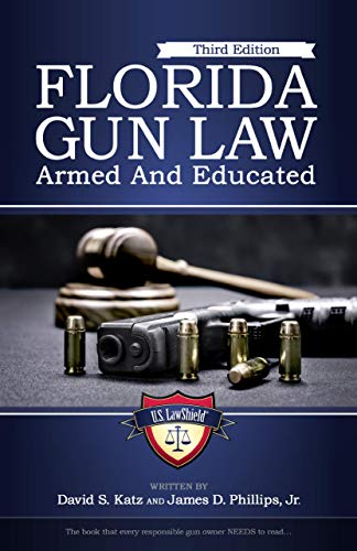 Beispielbild fr Florida Gun Law: Armed And Educated (Third Edition) zum Verkauf von Better World Books