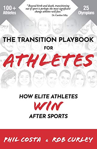 Stock image for The Transition Playbook for ATHLETES: How Elite Athletes WIN After Sports for sale by BooksRun