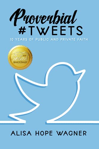 Stock image for Proverbial Tweets: 10 Years of Public and Private Faith for sale by Open Books