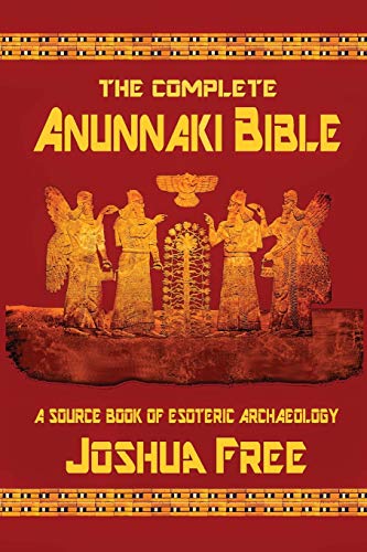 9780578459882: The Complete Anunnaki Bible: A Source Book of Esoteric Archaeology