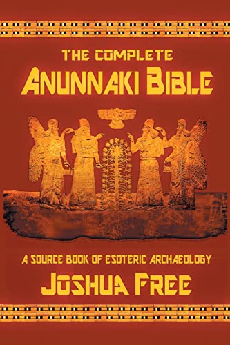Stock image for The Complete Anunnaki Bible: A Source Book of Esoteric Archaeology for sale by Chiron Media