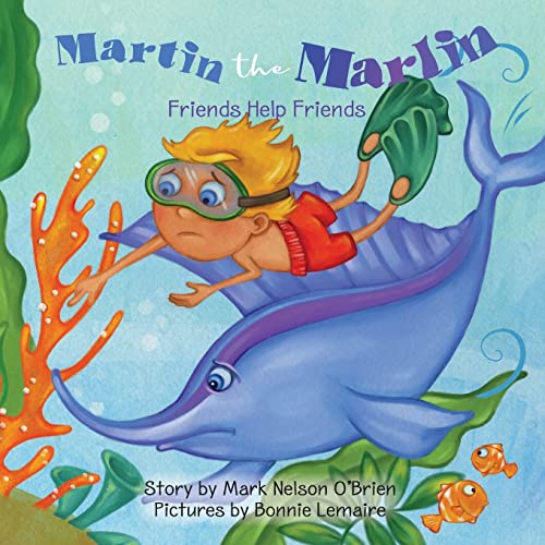 Stock image for Martin the Marlin: Friends Help Friends [Soft Cover ] for sale by booksXpress