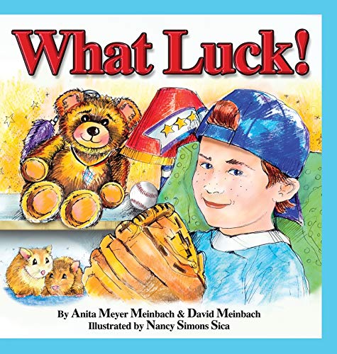 Imagen de archivo de What Luck!: A Story of Determination, Resilience and the Celebration of the Human Spirit. (9780578462592) a la venta por SecondSale