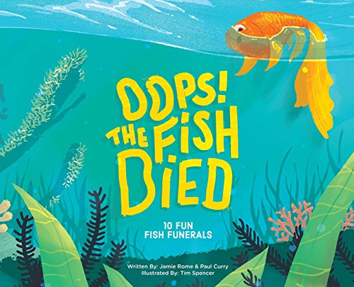 Stock image for Oops! The Fish Died for sale by GF Books, Inc.