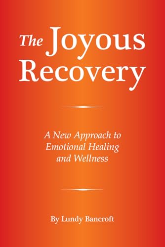 Imagen de archivo de The Joyous Recovery: A New Approach to Emotional Healing and Wellness a la venta por HPB-Emerald