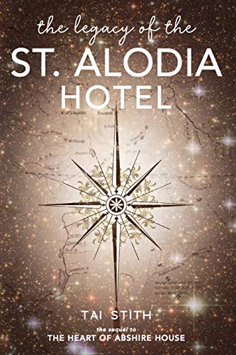 Stock image for The Legacy of the St. Alodia Hotel (The Hadley Hill Series) for sale by St Vincent de Paul of Lane County
