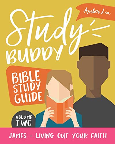 Stock image for Study Buddy Bible Study Guide: James - Living Out Your Faith for sale by GF Books, Inc.