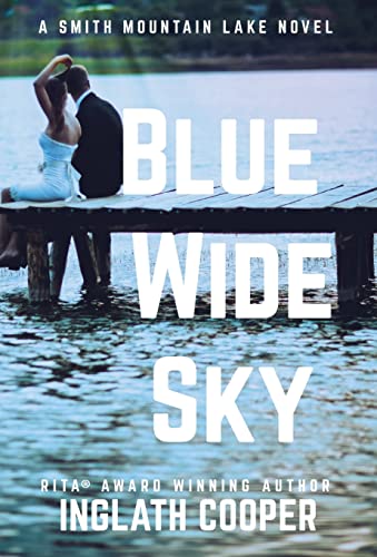 Stock image for Blue Wide Sky: A Smith Mountain Lake Novel for sale by MI Re-Tale
