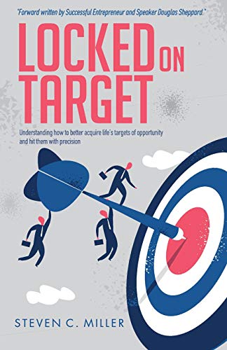 Imagen de archivo de Locked On Target: Understanding how to better acquire life's targets of opportunity and hit them with precision. a la venta por ThriftBooks-Atlanta