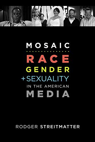 Stock image for Mosaic.Race Gender + Sexuality in the American Media for sale by Books Unplugged