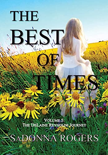 Imagen de archivo de The Best of Times: Volume 5: The DeLaine Reynolds Journey a la venta por Lucky's Textbooks