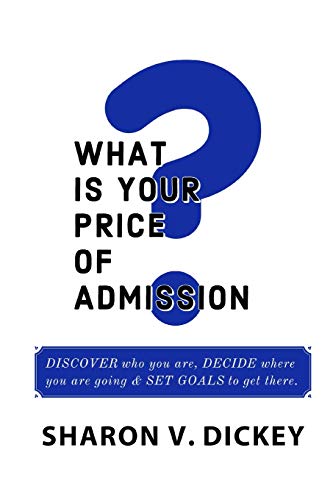 Stock image for What is Your Price of Admission? for sale by ThriftBooks-Atlanta