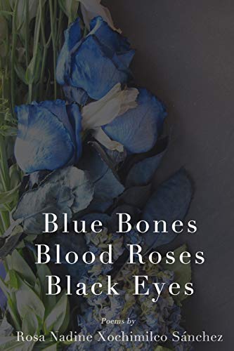 Imagen de archivo de Blue Bones, Blood Roses, Black Eyes a la venta por Lucky's Textbooks