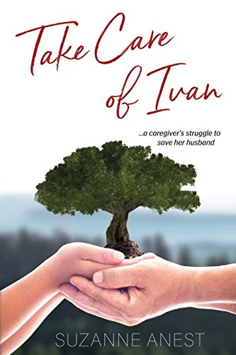 Stock image for Take Care of Ivan : A Caregiver's Struggle to Save Her Husband for sale by Better World Books