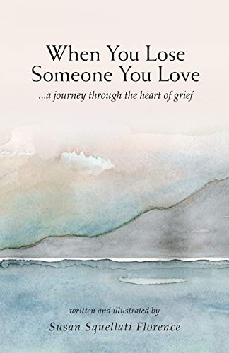 Beispielbild fr When You Lose Someone You Love: A Journey Through The Heart of Grief zum Verkauf von Goodwill Industries of VSB