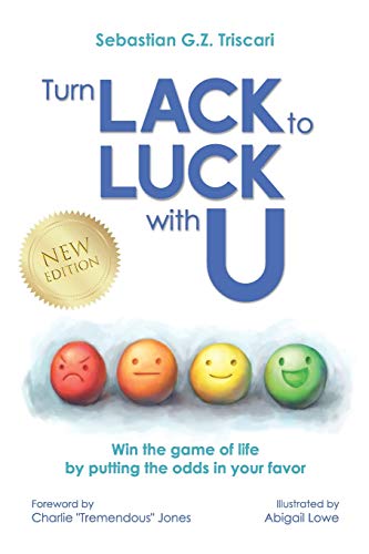 Beispielbild fr Turn Lack to Luck with U: Win the Game of Life by Putting the Odds in Your Favor zum Verkauf von Wonder Book