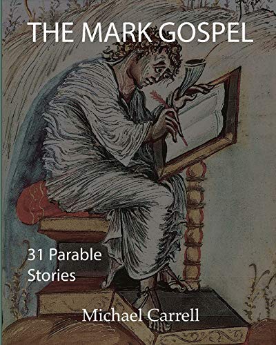 9780578486406: Mark Gospel; Thirty-one parableStories