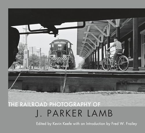 Stock image for The Railroad Photography of J. Parker Lamb for sale by Revaluation Books