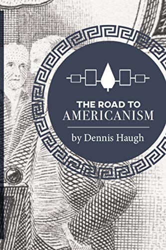 9780578490168: The Road to Americanism: The Constitutional History of the United States