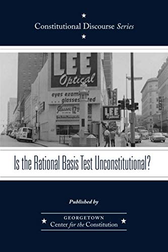 Stock image for Is the Rational Basis Test Unconstitutional? (Constitutional Discourse) for sale by Books Unplugged