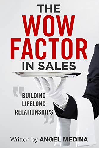 9780578495279: The Wow Factor in Sales: Building Lifelong Relationships