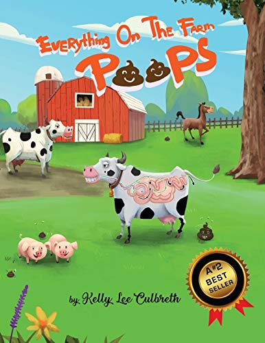 Imagen de archivo de Everything On The Farm Poops (Stinky Books by Kelly Lee) a la venta por Books Unplugged