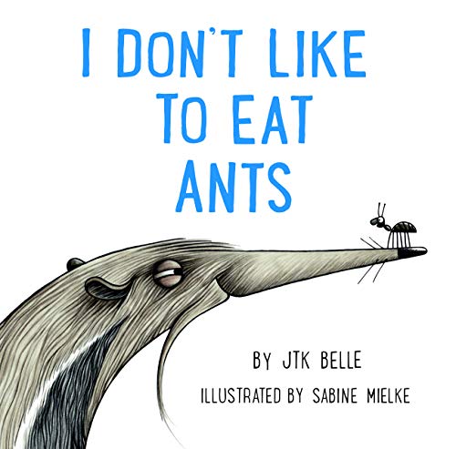 Imagen de archivo de I Don't Like to Eat Ants a la venta por SecondSale