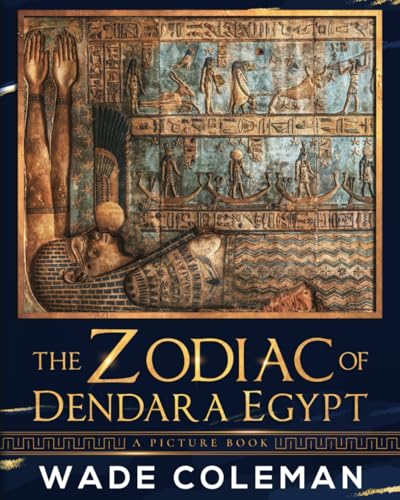 Stock image for The Zodiac of Dendara Egypt: A Picture Book for sale by Books Unplugged