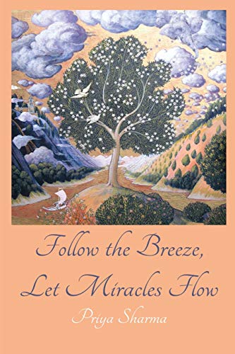 Stock image for Follow The Breeze, Let Miracles Flow for sale by Lucky's Textbooks