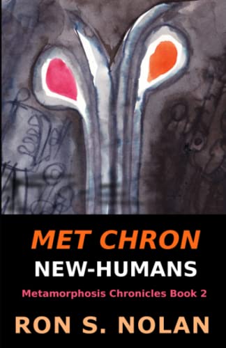 Stock image for Met Chron New-Humans: (Metamorphosis Chronicles Book 2) for sale by New Legacy Books