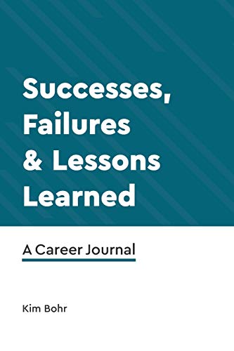 Imagen de archivo de Successes, Failures & Lessons Learned: A Career Journal a la venta por SecondSale