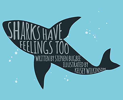 Stock image for Sharks Have Feelings Too for sale by Better World Books