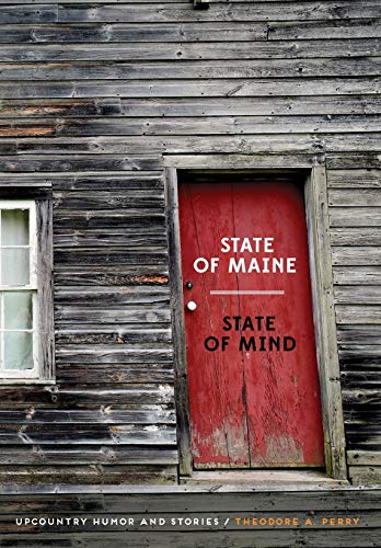 9780578506524: State of Maine - State of Mind: Upcountry Humor and Stories