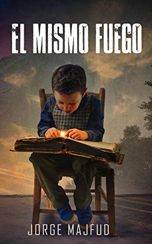 Stock image for El mismo fuego: novela (Spanish Edition) for sale by St Vincent de Paul of Lane County