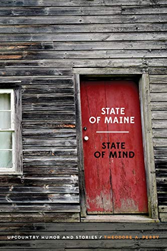 Imagen de archivo de State of Maine - State of Mind: Upcountry Humor and Stories a la venta por Books From California