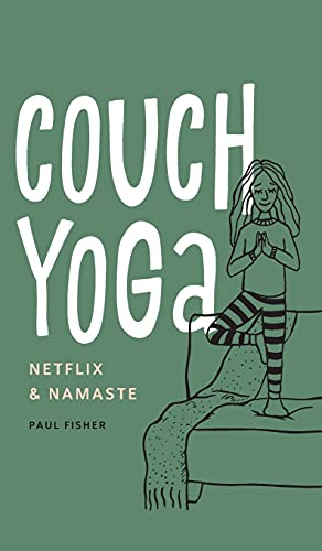 Imagen de archivo de Couch Yoga: Netflix Namaste a la venta por Goodwill of Colorado