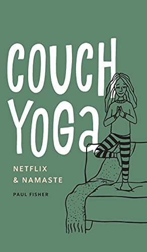 Stock image for Couch Yoga: Netflix Namaste for sale by Goodwill of Colorado