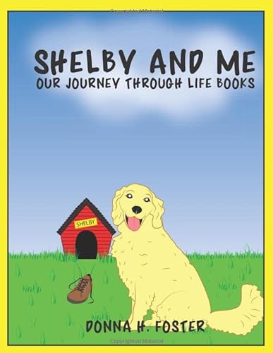 Stock image for Shelby and Me: Our Journey Through Life Books for sale by ThriftBooks-Dallas