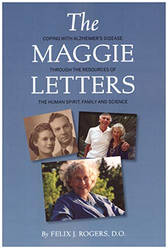Stock image for The Maggie Letters : Coping with Alzheimer's Disease Through the Resources of the Human Spirit, Family and Scienceoping for sale by Better World Books