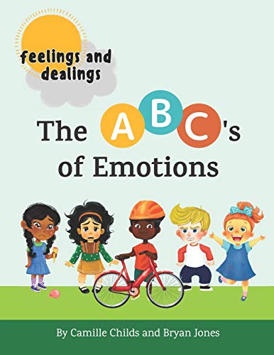 Stock image for Feelings and Dealings: The ABC's of Emotions: An SEL Storybook to Build Emotional Intelligence, Social Skills, and Empathy for sale by Goodwill of Colorado
