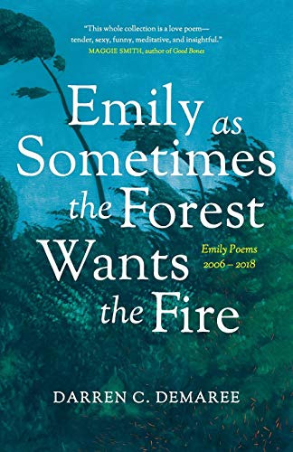 Beispielbild fr Emily As Sometimes the Forest Wants the Fire zum Verkauf von HPB-Ruby