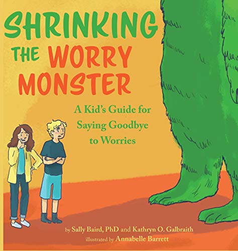 Stock image for Shrinking The Worry Monster: A Kids Guide for Saying Goodbye to Worries for sale by Books From California