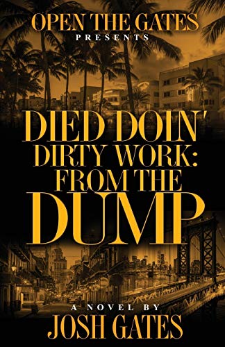 Imagen de archivo de Died Doin' Dirty Work: From the Dump a la venta por Book Deals