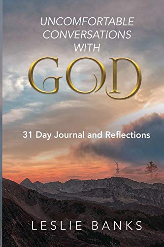 Stock image for Uncomfortable Conversations with God: 31 Day Journal and Reflections for sale by Bookmonger.Ltd