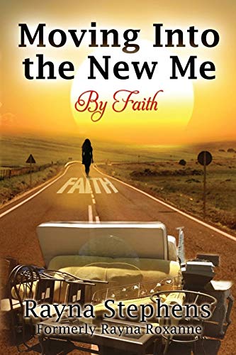 Imagen de archivo de Moving Into The New Me: By Faith a la venta por Lucky's Textbooks